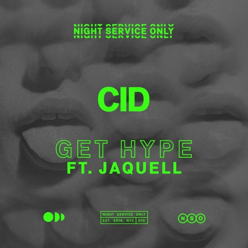 CID feat. Jaquell - Get Hype [NSO071E]